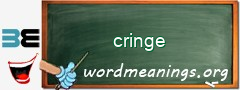 WordMeaning blackboard for cringe